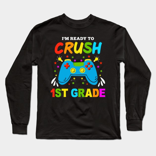 I'm Ready to Crush Kindergarten 1st Grade Game Over Long Sleeve T-Shirt by Zakzouk-store